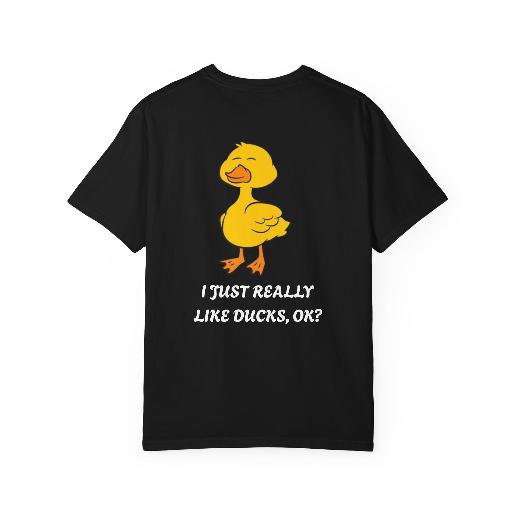 Funny Duck Lover T-Shirt, Unisex Garment-Dyed Tee, Quirky Animal Shirt, Gift for Duck Lovers, Casual Wear, Cute Duck Design