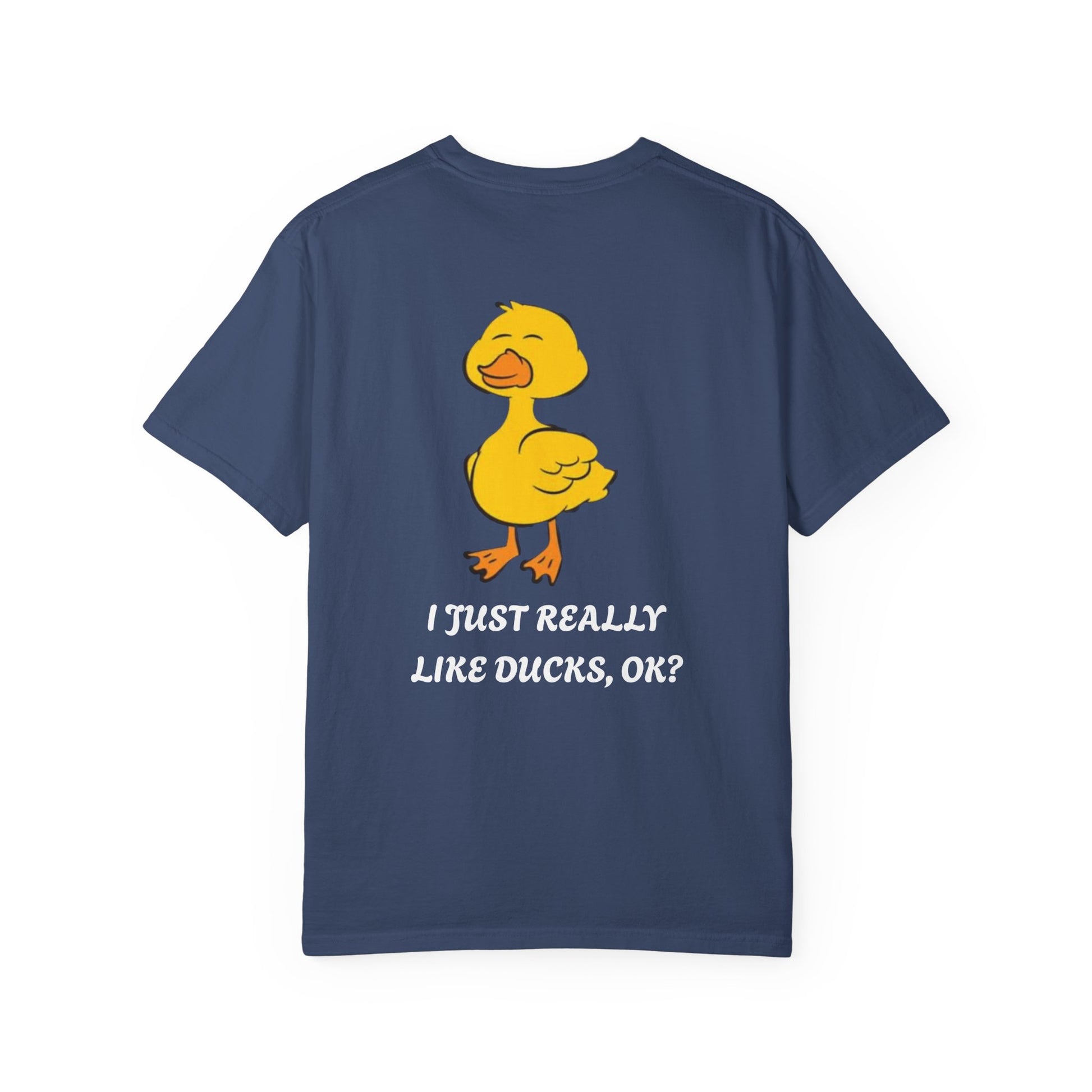 Funny Duck Lover T-Shirt, Unisex Garment-Dyed Tee, Quirky Animal Shirt, Gift for Duck Lovers, Casual Wear, Cute Duck Design