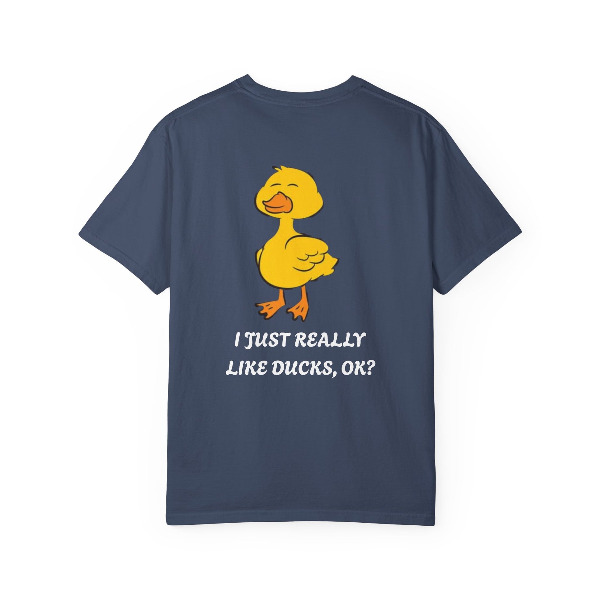 Funny Duck Lover T-Shirt, Unisex Garment-Dyed Tee, Quirky Animal Shirt, Gift for Duck Lovers, Casual Wear, Cute Duck Design