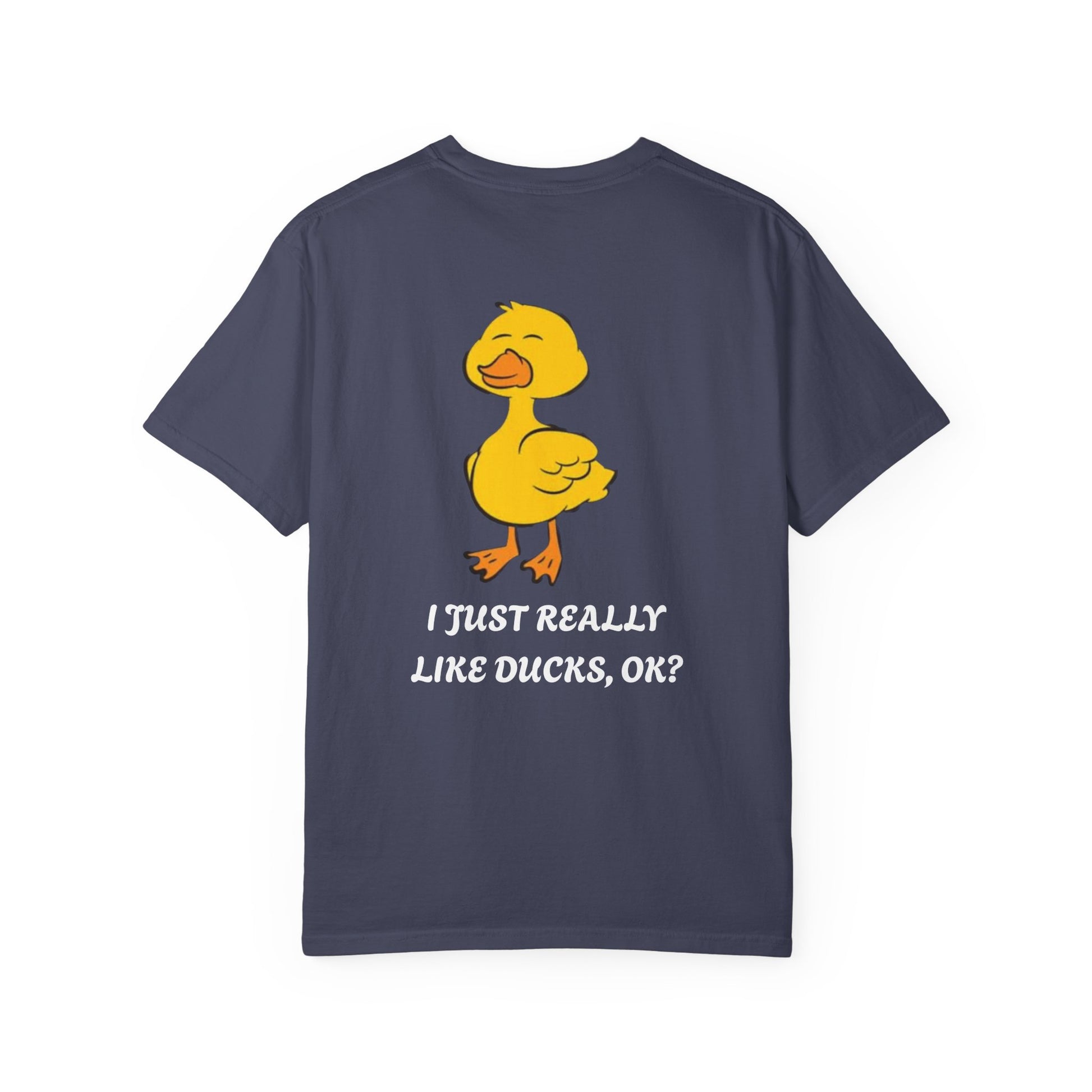 Funny Duck Lover T-Shirt, Unisex Garment-Dyed Tee, Quirky Animal Shirt, Gift for Duck Lovers, Casual Wear, Cute Duck Design