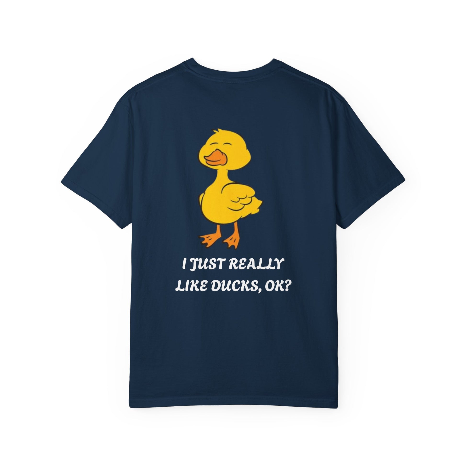 Funny Duck Lover T-Shirt, Unisex Garment-Dyed Tee, Quirky Animal Shirt, Gift for Duck Lovers, Casual Wear, Cute Duck Design